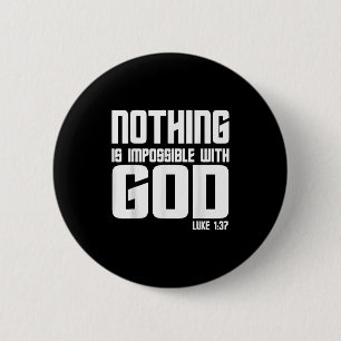 Vintage Christian Quote Nothing Is Impossible With 6 Cm Round Badge