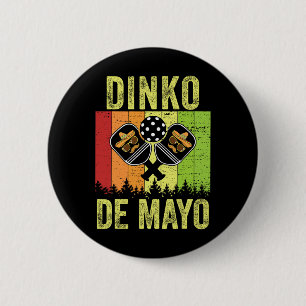 Vintage Cinco De Mayo Picklebyll Dinking Dinko De 6 Cm Round Badge