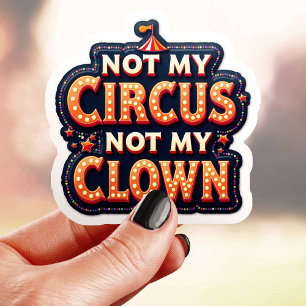 Vintage Circus Not My Clown