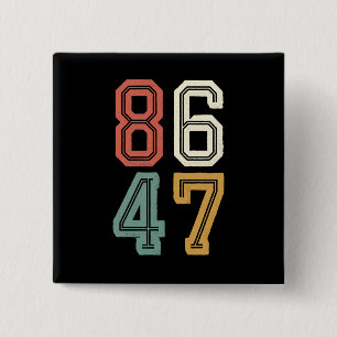 Vintage Classic 86 47 Anti Trump 2024 Impeach  15 Cm Square Badge