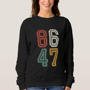 Vintage Classic 86 47 Anti Trump 2024 Impeach Sweatshirt