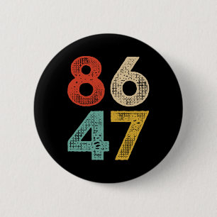 Vintage Clic 86 47 Anti Trump 2025 Impeach Preside 6 Cm Round Badge