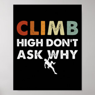 Vintage Climbing Design - Climbing Quote - Rock Cl Poster