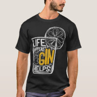 Vintage Cocktail Gin Lover Quote Life Happens Gin