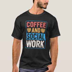 Vintage Coffee And Social Work Coffee Drinker T-Shirt