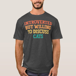 Vintage Coloured Funny Introverted But Willing To  T-Shirt
