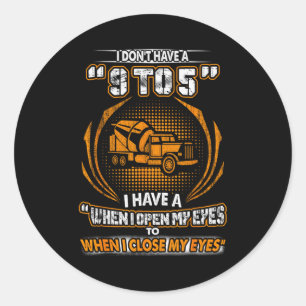 Vintage Concrete Finisher I Don't Have 9 To 5 Classic Round Sticker