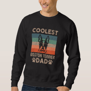 Vintage Coolest Boston Terrier Dad Dog With Sungla Sweatshirt