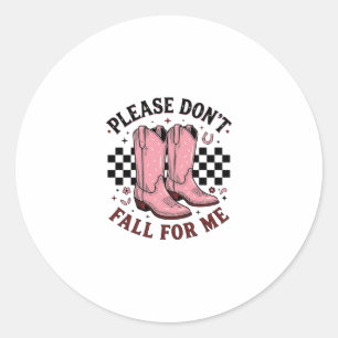Vintage Cowboy Boots Please Don’t Fall For Me Classic Round Sticker