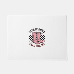 Vintage Cowboy Boots Please Don’t Fall For Me Doormat