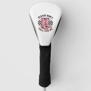 Vintage Cowboy Boots Please Don’t Fall For Me Golf Head Cover