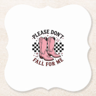 Vintage Cowboy Boots Please Don’t Fall For Me Paper Coaster