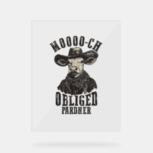 Vintage Cowboy Cow Shirt Moooch Obliged Pardner We Acrylic Sign