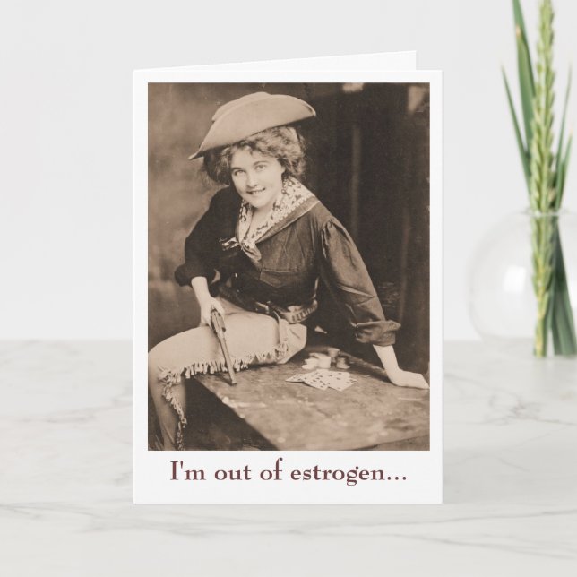 Vintage Cowgirl - I'm Out of Oestrogen, Card (Front)