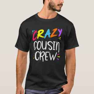 Vintage Crazy Cousin Crew Kids Adult Boys Girls T-Shirt