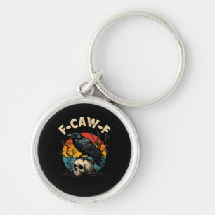 Vintage Crow F-Caw-F Raven Bird Humor Meme Funny Key Ring