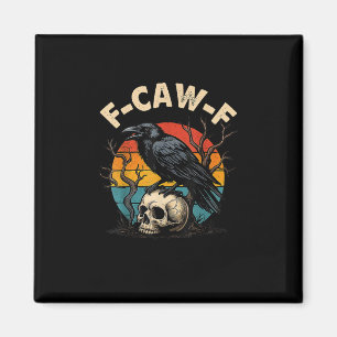 Vintage Crow F-Caw-F Raven Bird Humor Meme Funny Magnet