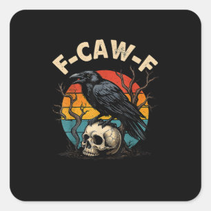 Vintage Crow F-Caw-F Raven Bird Humor Meme Funny Square Sticker