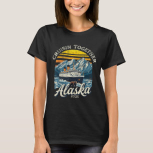 Vintage Cruisin Together Alaska 2025 Friend Family T-Shirt