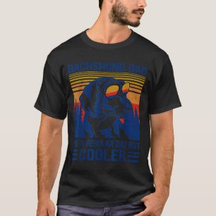 Vintage Dachshund Dad Like A Regular Dad But Coole T-Shirt