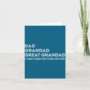 Vintage Dad Grandad Great Grandad I Just Keep Gett Card