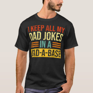 Vintage Dad Jokes  I Keep All My Dad Jokes Father' T-Shirt