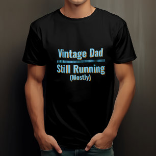 Vintage Dad - Still Running (Mostly) T-Shirt
