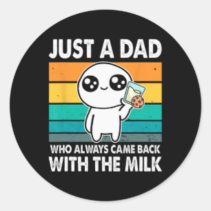 Vintage Dad Who Always Came Back With Milk Fathers Classic Round Sticker