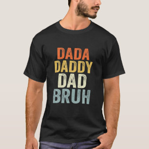 Vintage Dada Daddy Dad Bruh Funny Dad - Fathers Da T-Shirt