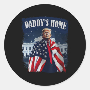 Vintage Daddy's Home 2024 Trump Take America Back Classic Round Sticker