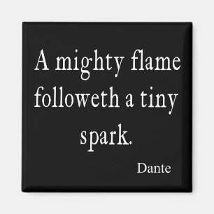 Vintage Dante Mighty Flame Tiny Spark Quote Quotes Magnet