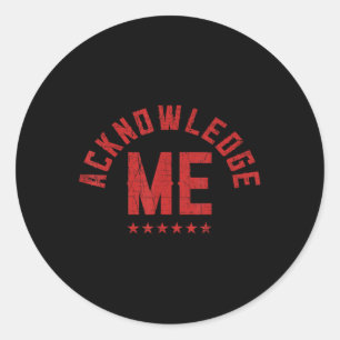 Vintage Design, Acknowledge Me, Sports Competition Classic Round Sticker