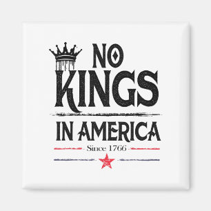 Vintage Design No Kings In America Since 1776 For  Magnet