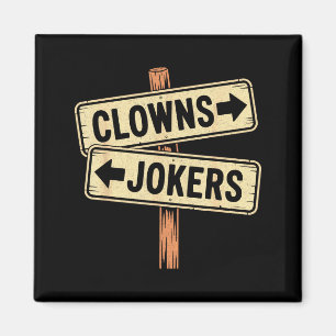 Vintage direction clowns to the left jokers to the magnet