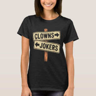 Vintage direction clowns to the left jokers to the T-Shirt