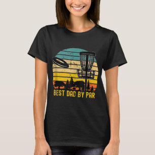 Vintage Disc Golf Dad Present Best Dad By Par Disc T-Shirt