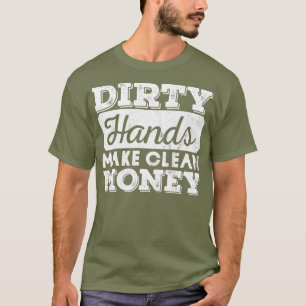 Vintage Distressed Dirty Hands Make Clean Lots T-Shirt