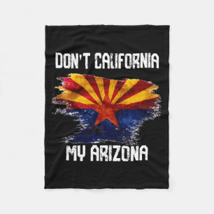 Vintage Distressed Flag Don't California My Arizon Fleece Blanket
