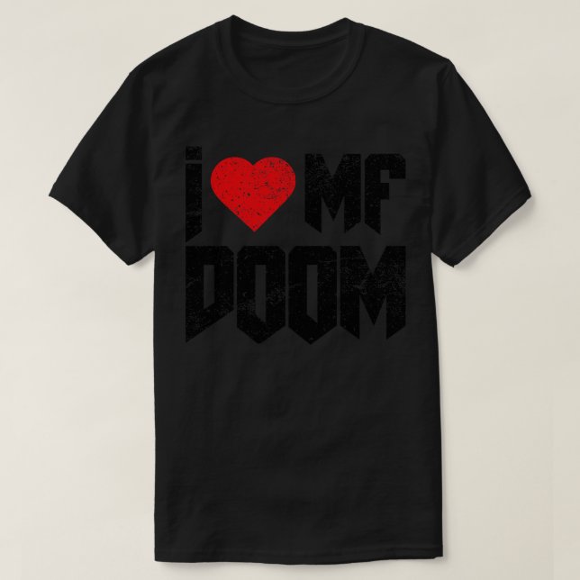 Vintage Distressed I Love Mf Doom T-Shirt (Design Front)