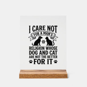 Vintage Dog Cat Religion Quote Pet Lover Design_1 Acrylic Sign