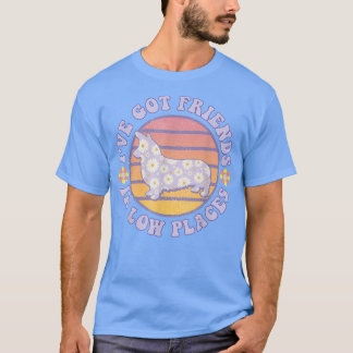 Vintage Dog Corgi Mum Ive Got Friends In Low Place T-Shirt