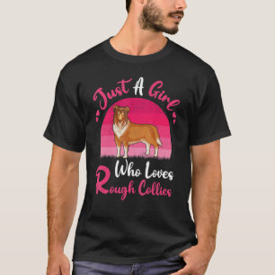 Vintage Dog Just A Girl Who Loves Rough Collies T-Shirt