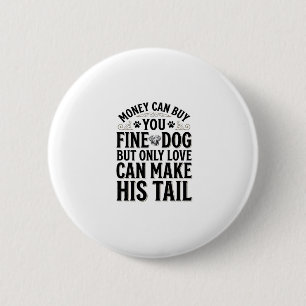 Vintage Dog Love Quote Typography Design_1 6 Cm Round Badge