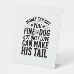 Vintage Dog Love Quote Typography Design_1 Pedestal Sign