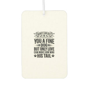 Vintage Dog Lover Quote Typography Design_1 Car Air Freshener