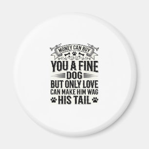 Vintage Dog Lover Quote Typography Design_1 Magnet