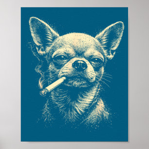 Vintage dog smoking cigarette funny chihuahua poster