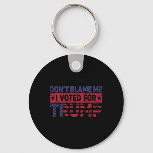 Vintage Don't Blame Me I Voted For Trump  Key Ring