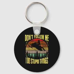 Vintage Don't Follow Me I Do Stud Things Funny Sno Key Ring