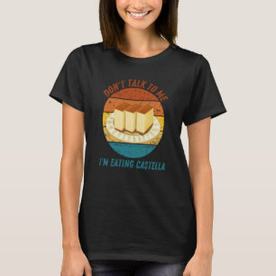 Vintage Don't Talk To Me I'm Eating Castella Retro T-Shirt